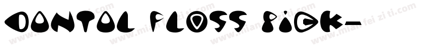 Dantal floss pick字体转换
